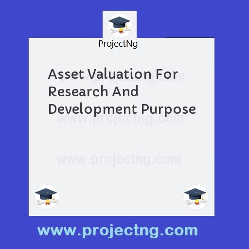 Asset Valuation For Research And Development Purpose