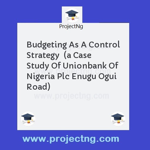 Budgeting As A Control Strategy  