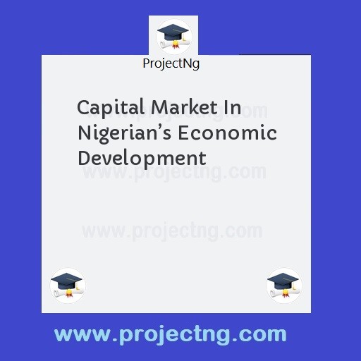 Capital Market In Nigerianâ€™s Economic Development