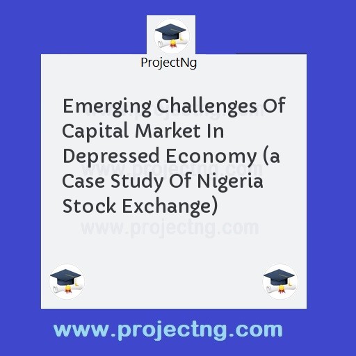 Emerging Challenges Of Capital Market In Depressed Economy 