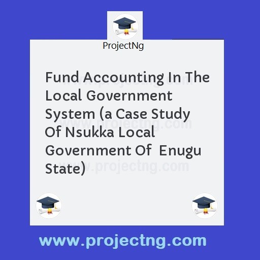 Fund Accounting In The Local Government System 
