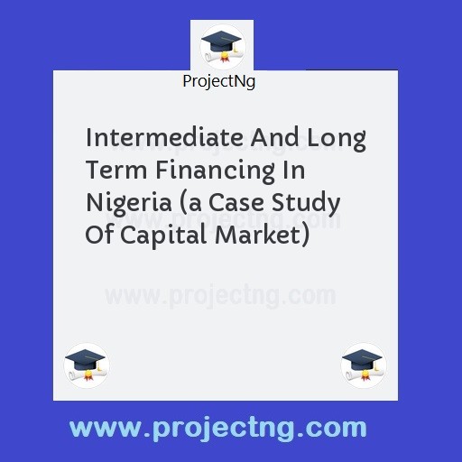Intermediate And Long Term Financing In Nigeria 