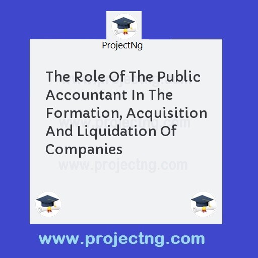 The Role Of The Public Accountant In The Formation, Acquisition And Liquidation Of Companies
