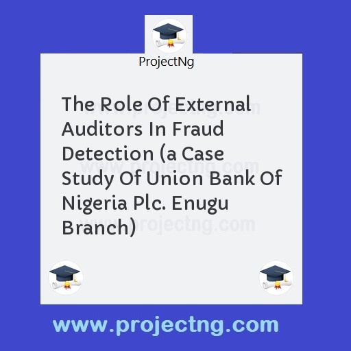 The Role Of External Auditors In Fraud Detection 