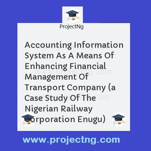 Accounting Information System As A Means Of Enhancing Financial Management Of Transport Company 