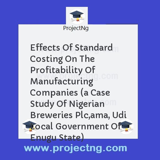 Effects Of Standard Costing On The Profitability Of Manufacturing Companies 