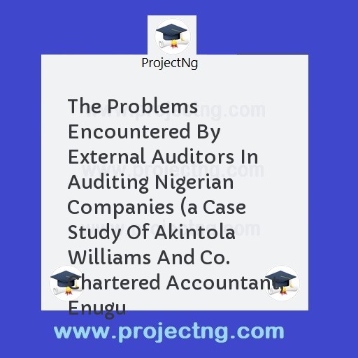 The Problems Encountered By External Auditors In Auditing Nigerian Companies 