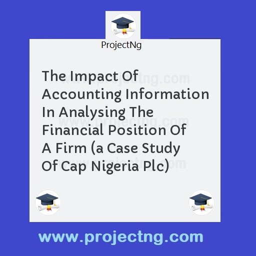 The Impact Of Accounting Information In Analysing The Financial Position Of A Firm 