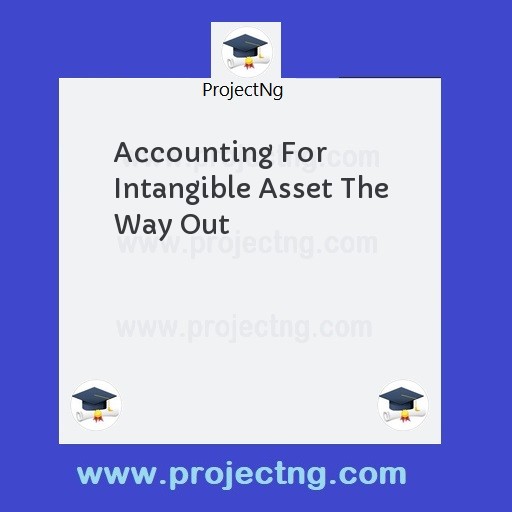 Accounting For Intangible Asset The Way Out