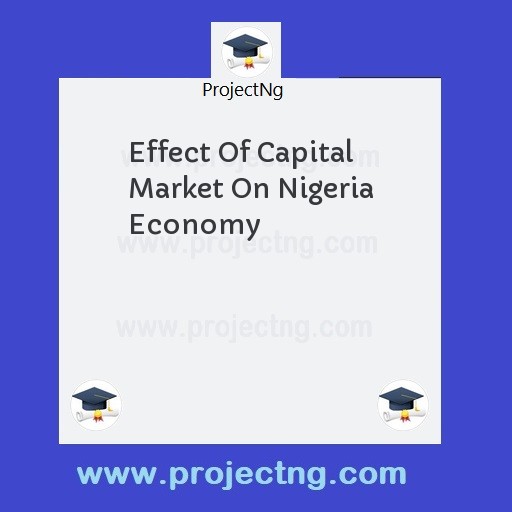 Effect Of Capital Market On Nigeria Economy