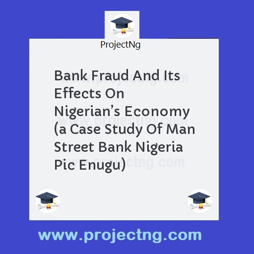 Bank Fraud And Its Effects On Nigerianâ€™s Economy 