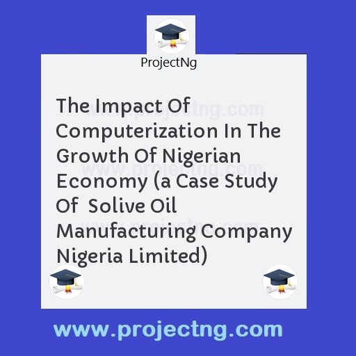 The Impact Of Computerization In The Growth Of Nigerian Economy 