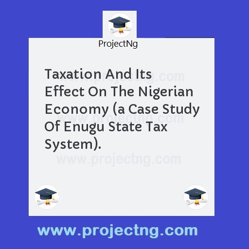 Taxation And Its Effect On The Nigerian Economy 