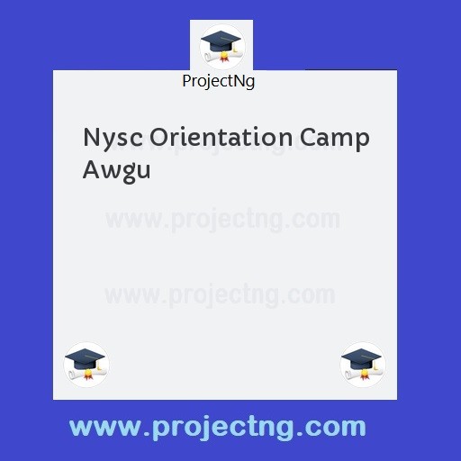 Nysc Orientation Camp Awgu