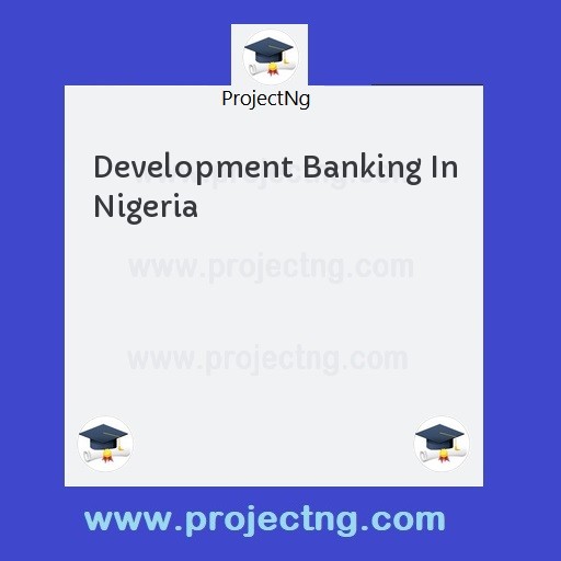 Development Banking In Nigeria