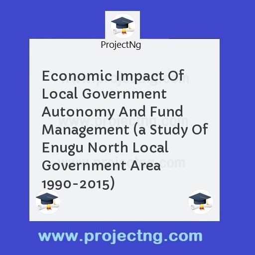 Economic Impact Of Local Government Autonomy And Fund Management 