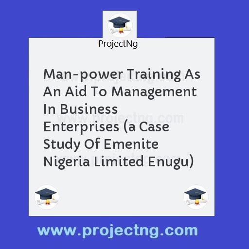 Man-power Training As An Aid To Management In Business Enterprises 