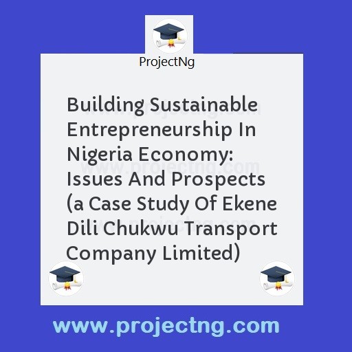 Building Sustainable Entrepreneurship In Nigeria Economy: Issues And Prospects 