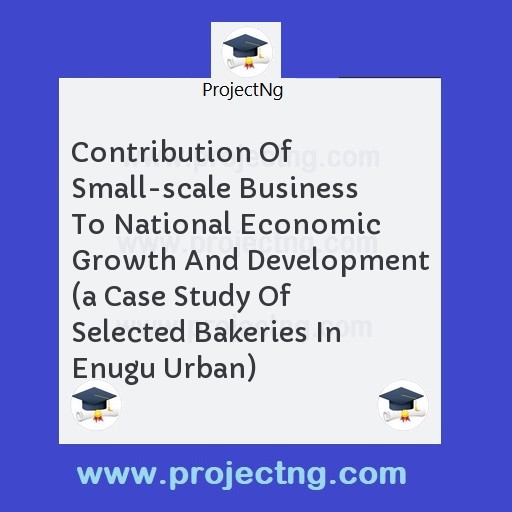 Contribution Of Small-scale Business To National Economic Growth And Development 