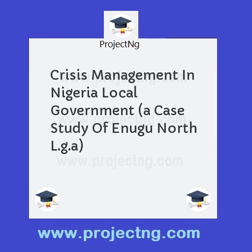 Crisis Management In Nigeria Local Government 
