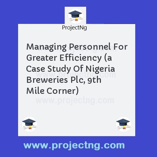 Managing Personnel For Greater Efficiency 