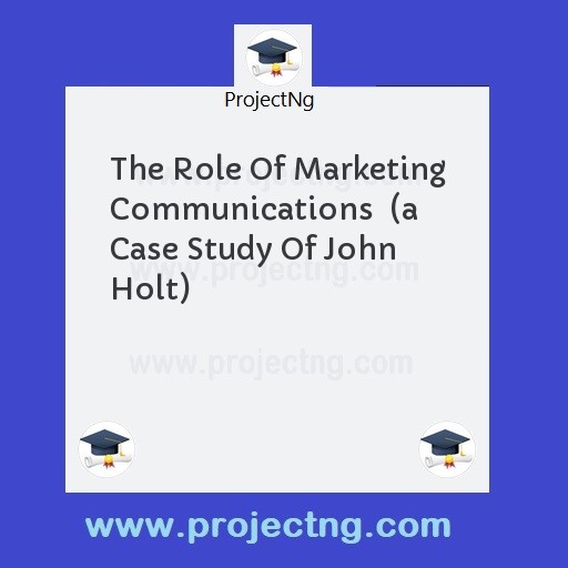 The Role Of Marketing Communications  