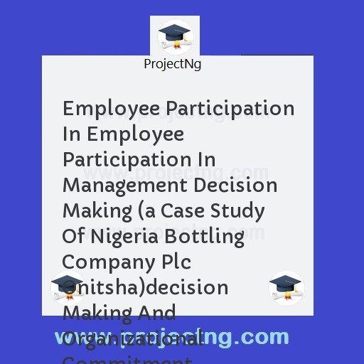 Employee Participation In Employee Participation In Management Decision Making 
