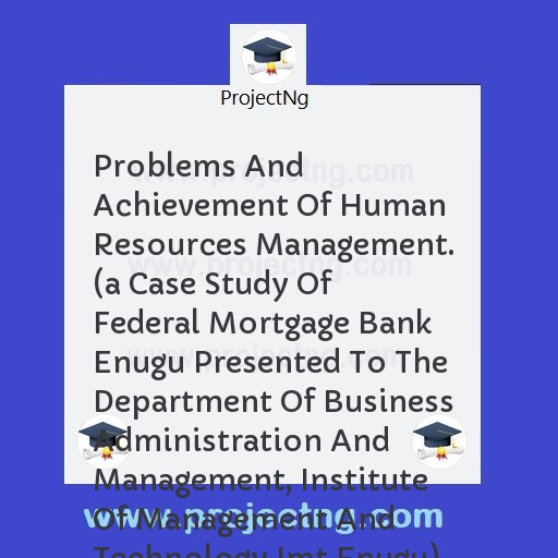 Problems And Achievement Of Human Resources Management. 