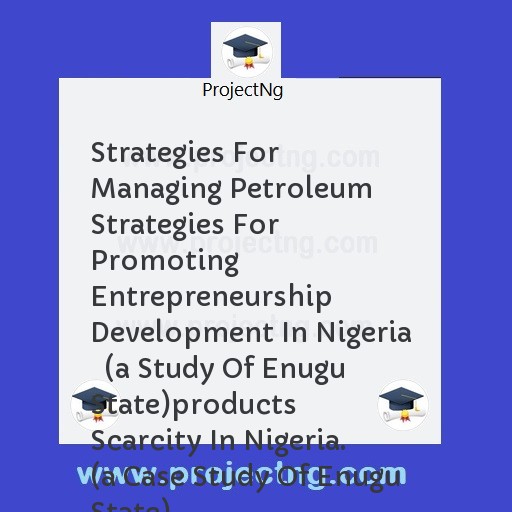 Strategies For Managing Petroleum Strategies For Promoting Entrepreneurship Development In Nigeria   