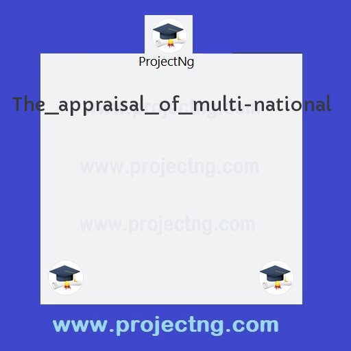 The appraisal of multi-national
