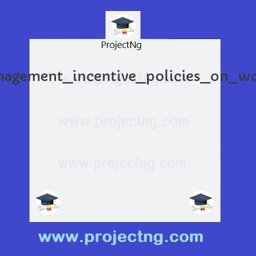 The impact of management incentive policies on workerâ€™s productivity