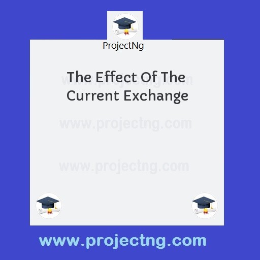 The Effect Of The Current Exchange