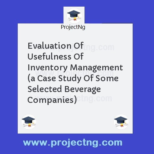 Evaluation Of Usefulness Of Inventory Management 