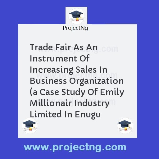 Trade Fair As An Instrument Of Increasing Sales In Business Organization  