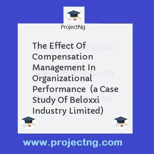 The Effect Of Compensation Management In Organizational Performance  