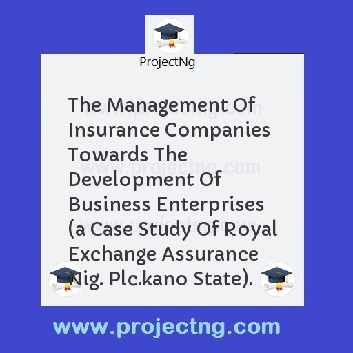 The Management Of Insurance Companies Towards The Development Of Business Enterprises 