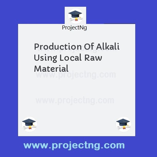 Production Of Alkali Using Local Raw Material