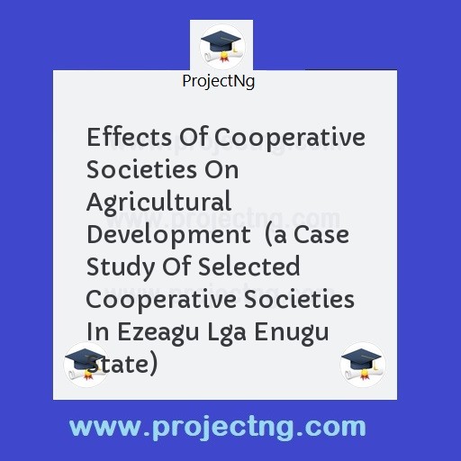 Effects Of Cooperative Societies On Agricultural Development  
