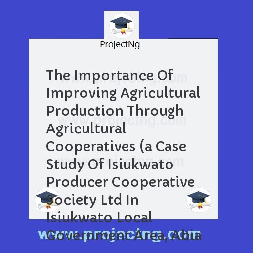 The Importance Of Improving Agricultural Production Through Agricultural Cooperatives 