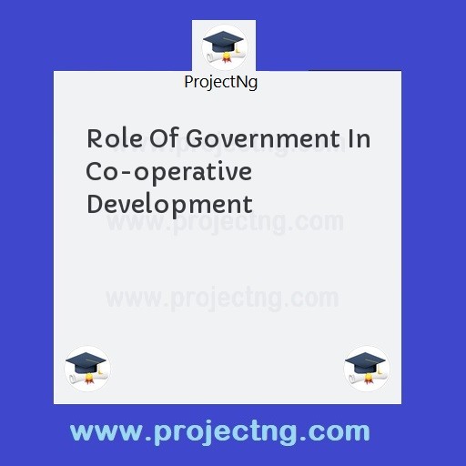Role Of Government In Co-operative Development