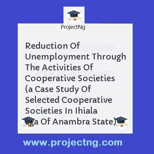 Reduction Of Unemployment Through The Activities Of Cooperative Societies  