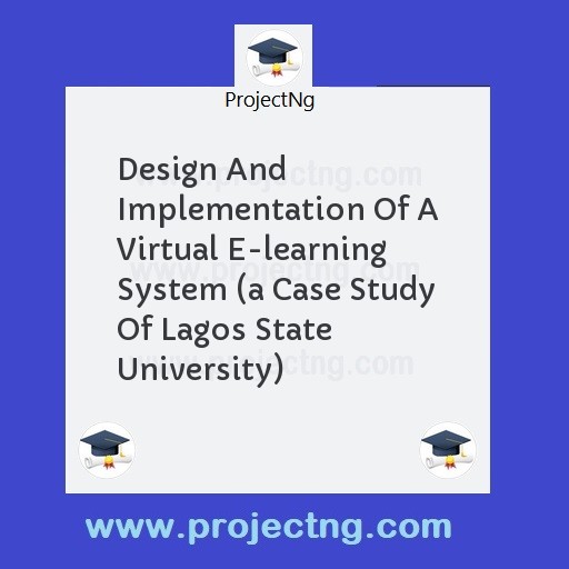 Design And Implementation Of A Virtual E-learning System 