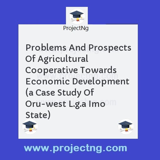 Problems And Prospects Of Agricultural Cooperative Towards Economic Development 