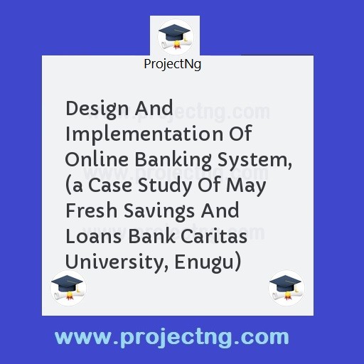 Design And Implementation Of Online Banking System, 