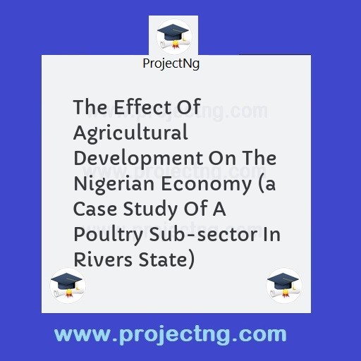 The Effect Of Agricultural Development On The Nigerian Economy 
