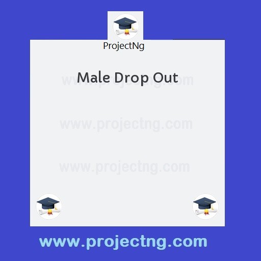 Male Drop Out