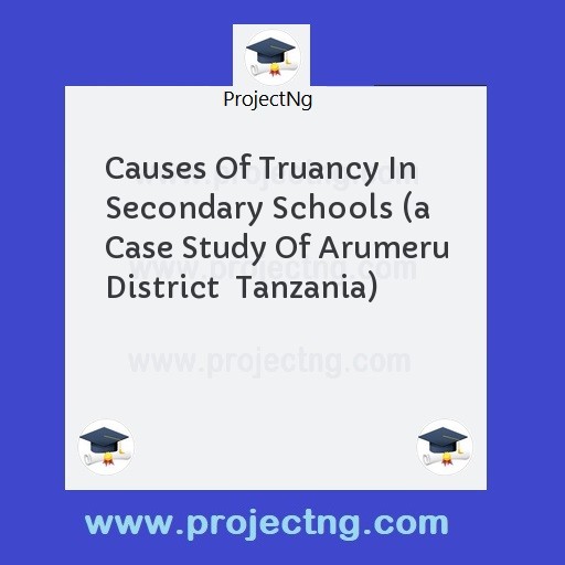 Causes Of Truancy In Secondary Schools 