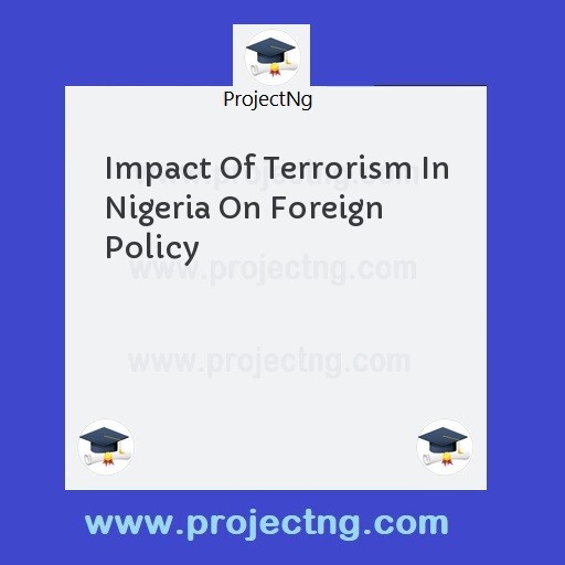 Impact Of Terrorism In Nigeria On Foreign Policy