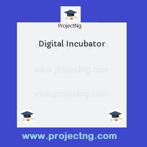 Digital Incubator