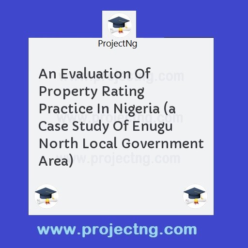 An Evaluation Of Property Rating Practice In Nigeria 